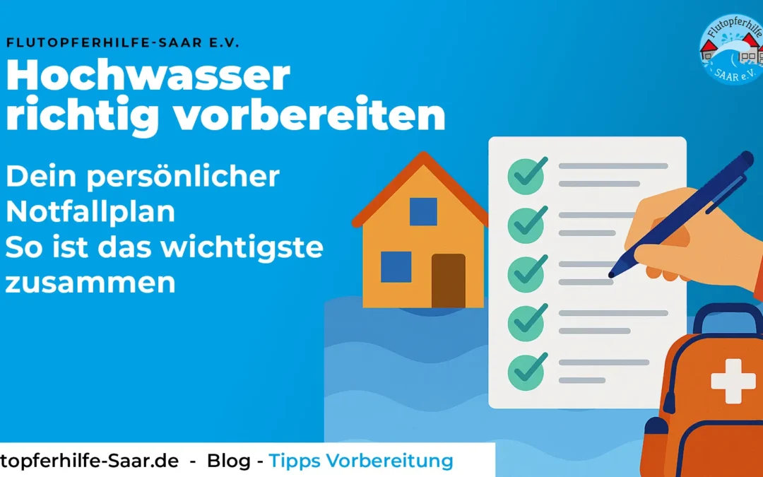 Hochwasser richtig vorbereiten – Ihr persönlicher Notfallplan